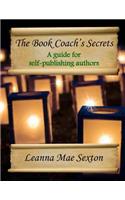 The Book Coach's Secrets: A Guide for Self-Publishing Authors