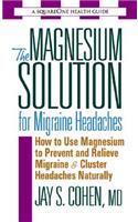 Magnesium Solution for Migraine Headaches