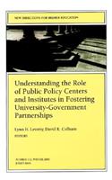 Understanding the Role of Public Policy Centers and Institutes in Fostering University-Government Partnerships