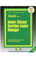 Senior Citizens' Nutrition Center Manager: Passbooks Study Guide