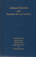 Advanced Materials and Processes for Gas Turbines