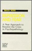 Repression and Fear - New Approaches to Resolve the Crisis in Psychopathology