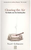 Clearing the Air: The Battle Over the Smoking Ban