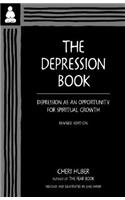 The Depression Book: Depression as an Opportunity for Spiritual Growth: Depression as an Opportunity for Spiritual Growth