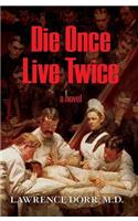 Die Once Live Twice