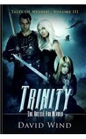 Trinity: The Battle for Nevaeh: Tales of Nevaeh, Volume III