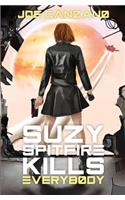 Suzy Spitfire Kills Everybody