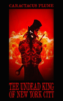 The Undead King of New York City