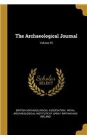 The Archaeological Journal; Volume 15