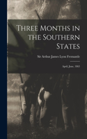 Three Months in the Southern States