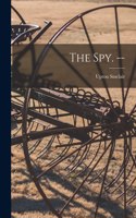 Spy. --