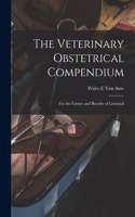 Veterinary Obstetrical Compendium