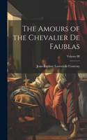 Amours of the Chevalier de Faublas; Volume III