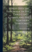 Forest Officers' Handbook of the Gold Coast, Ashanti and the Northern Territories
