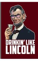 Dinkin' Like Lincoln: USA Independence Day notebooks gift (6x9) Dot Grid notebook to write in