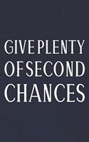 Give Plenty Of Second Chances: Daily Success, Motivation and Everyday Inspiration For Your Best Year Ever, 365 days to more Happiness Motivational Year Long Journal / Daily Notebo