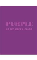 Purple Is My Happy Color