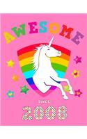 Awesome Since 2008: Unicorn Blank Notebook College Ruled Lined Paper Personal Writing Notepad Magical Pink Cover for Young Girls Born in this Year School Note Book for 