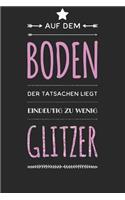 Auf dem Boden der Tatsachen liegt eindeutig zu wenig Glitzer