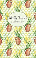 Weekly Journal 5 Minutes A Day: Daily Reflections and Weekly Summary For Busy People or Beginner Journaling or Diary Keeping, Beautiful Yellow Tulips in a Clay Pot Cover