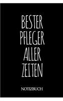 Bester Pfleger Aller Zeiten Notizbuch: A5 auf 120 Seiten I mit Punkteraster I Skizzenbuch I super zum Zeichnen oder notieren I Geschenkidee für die Liebsten I Format 6x9 I Geschenk