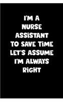 Nurse Assistant Notebook - Nurse Assistant Diary - Nurse Assistant Journal - Funny Gift for Nurse Assistant
