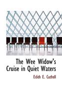 The Wee Widow's Cruise in Quiet Waters