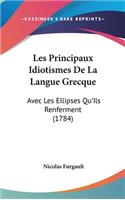 Les Principaux Idiotismes de La Langue Grecque