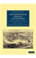 Diplomatarium veneto-levantinum