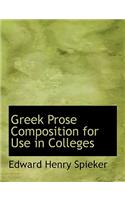 Greek Prose Composition for Use in Colleges