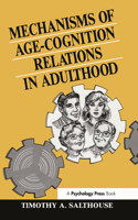 Mechanisms of Age-cognition Relations in Adulthood