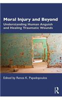 Moral Injury and Beyond