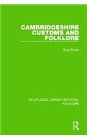 Cambridgeshire Customs and Folklore (RLE Folklore)