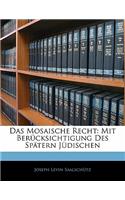 Das Mosaische Recht: Mit Berucksichtigung Des Spatern Judischen. Erster Theil