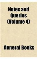 Notes and Queries (Volume 4): (English)