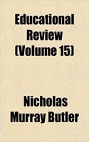 Educational Review (Volume 15)