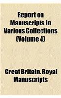 Report on Manuscripts in Various Collections (Volume 4): (English)