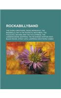 Rockabillyband: The Everly Brothers, Radio Werewolf, the Baseballs, Ray & the Rockets, Matchbox, the Polecats, Sid King and the Five S