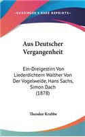 Aus Deutscher Vergangenheit