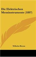 Die Elektrischen Messinstrumente (1897)
