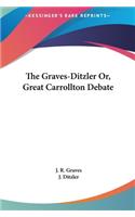 The Graves-Ditzler Or, Great Carrollton Debate
