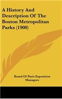A History And Description Of The Boston Metropolitan Parks (1900)