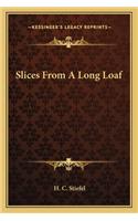Slices from a Long Loaf