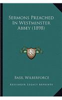 Sermons Preached in Westminster Abbey (1898)
