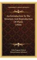 Introduction to the Structure and Reproduction of Plants (1920)