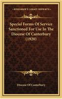 Special Forms of Service Sanctioned for Use in the Diocese of Canterbury (1920)