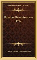 Random Reminiscences (1902)