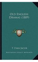 Old English Dramas (1889)