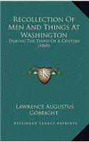 Recollection of Men and Things at Washington