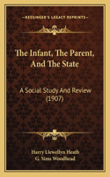 Infant, the Parent, and the State